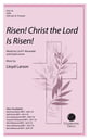 Risen! Christ the Lord Is Risen! SATB choral sheet music cover